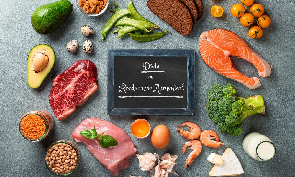 Dieta ou Reeducação Alimentar: qual é a diferença?
